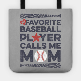 My Favorite Baseball Player Calls Me Mom Tote