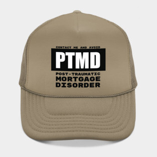 PTMD: Post-Traumatic Mortgage Disorder Hat