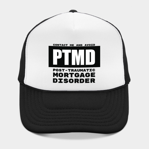 PTMD: Post-Traumatic Mortgage Disorder by REG