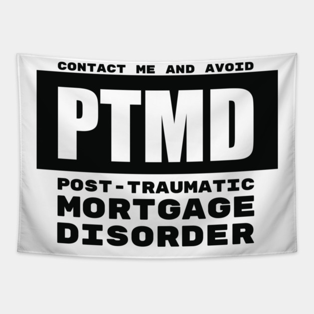 PTMD: Post-Traumatic Mortgage Disorder Tapestry by REG