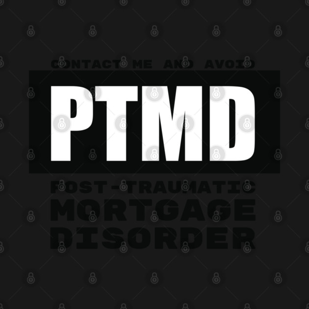 PTMD: Post-Traumatic Mortgage Disorder by REG