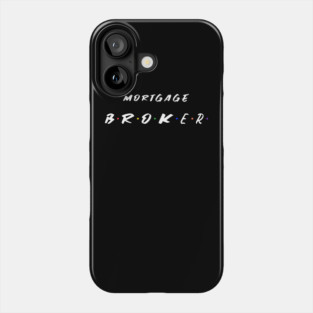 Mortgage Broker Phone Case