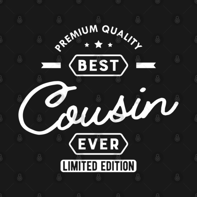 Cousin - Best Cousin Ever by KC Happy Shop