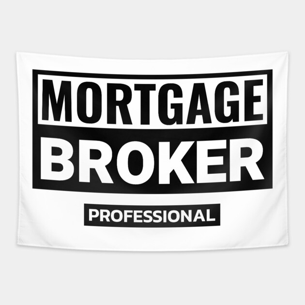 Mortgage Broker Professional Tapestry by REG