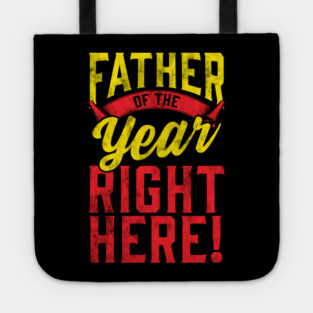 Father of the Year Right Here! Tote