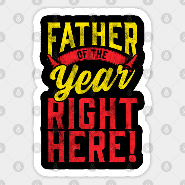 Father of the Year Right Here! Sticker by creative
