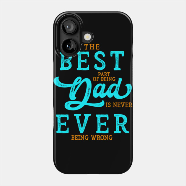 The Best Part of being Dad Funny Gift for Father's Day Phone Case by creative