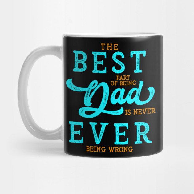 The Best Part of being Dad Funny Gift for Father's Day by creative