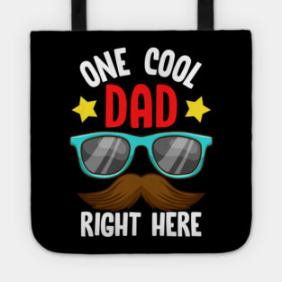 One Cool Dad Right Here! Funny Gift for Father’s Day Tote