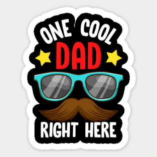 One Cool Dad Right Here! Funny Gift for Father’s Day Magnet