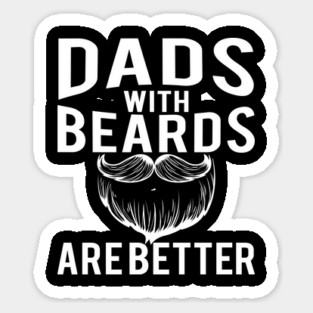Dads with Beards are Better Funny Gift Magnet