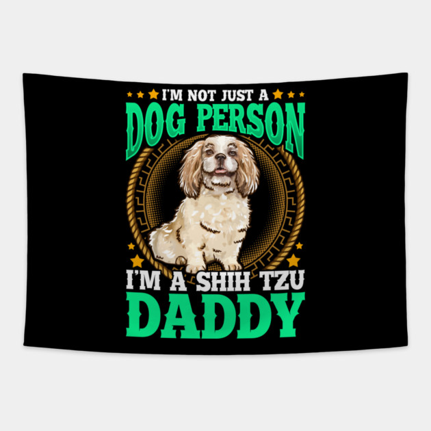 SHIH TZU Dad Design Fathers Day Tapestry by creative