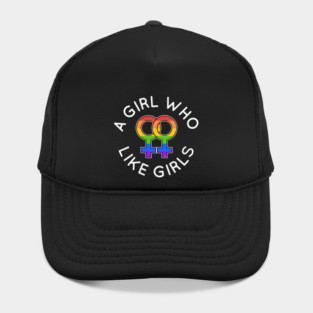 A Girl Who Likes Girls Lesbian Pride Gift Hat