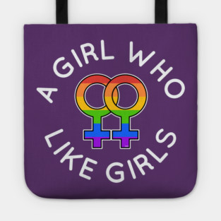 A Girl Who Likes Girls Lesbian Pride Gift Tote