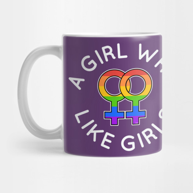 A Girl Who Likes Girls Lesbian Pride Gift by creative