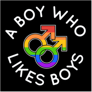 A Boy Who Likes Boys Gay Rainbow Pride Gift Posters and Art