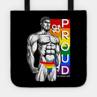 Proud of Who I am Gay Pride Muscle Man Gift Tote