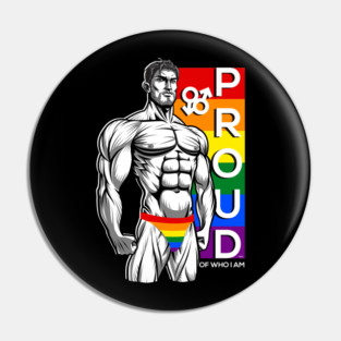 Proud of Who I am Gay Pride Muscle Man Gift Pin