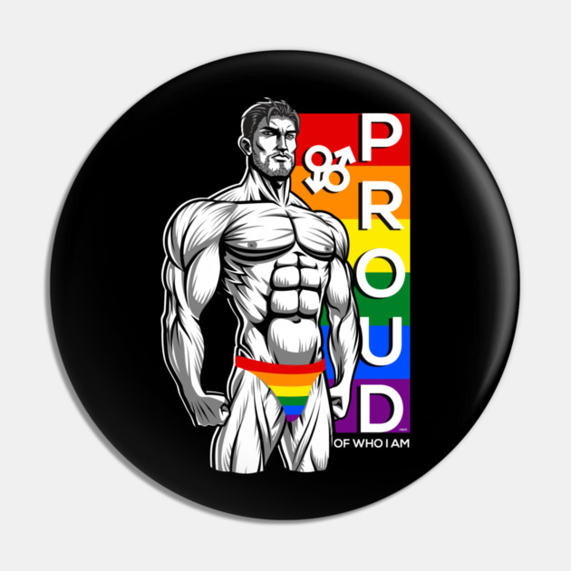 Proud of Who I am Gay Pride Muscle Man Gift Pin by creative