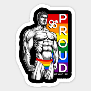 Proud of Who I am Gay Pride Muscle Man Gift Sticker