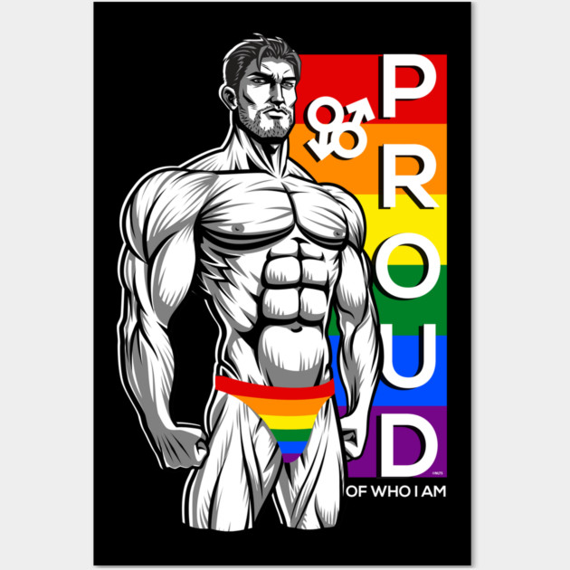 Proud of Who I am Gay Pride Muscle Man Gift Wall Art by creative