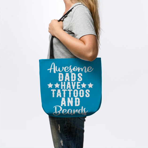 Awesome Dads Have Tattoos and Beards Funny Gift by creative